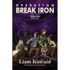 Operation Break Iron: Fellstone Tales Book One - Paperback