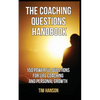 The Coaching Questions Handbook: 150 Powerful Questions for Life Coaching and Personal Growth - Paperback