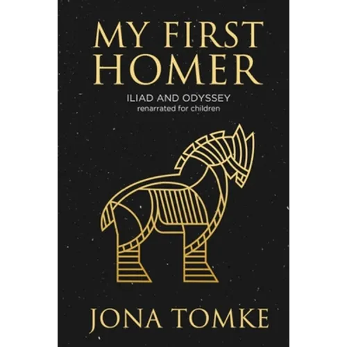 My First Homer: ILIAD and ODYSSEY renarrated for children - Paperback