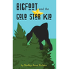 Bigfoot and the Gold Star Kid - Hardcover