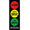 Learn How to Drive and Survive - Hardcover