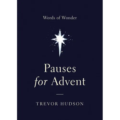 Pauses for Advent: Words of Wonder - Paperback