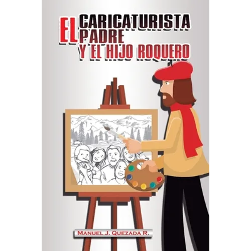 El caricaturista, el padre y el hijo roquero - Paperback