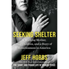 Seeking Shelter: A Working Mother, Her Children, and a Story of Homelessness in America - Hardcover
