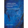 Carbon Dating, Cold Fusion, and a Curve Ball - Hardcover