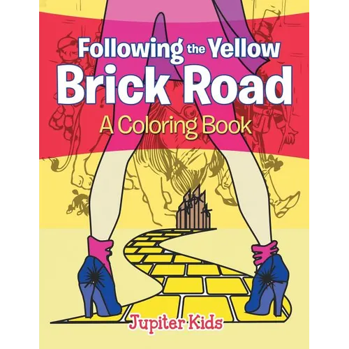 Following the Yellow Brick Road (A Coloring Book) - Paperback