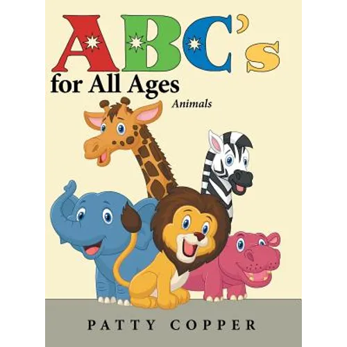 Abc's for All Ages: Animals - Hardcover