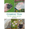 Compost Teas for the Organic Grower - Paperback