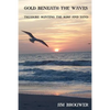 Gold Beneath the Waves: Treasure Hunting the Surf and Sand - Paperback