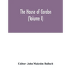 The house of Gordon (Volume I) - Paperback