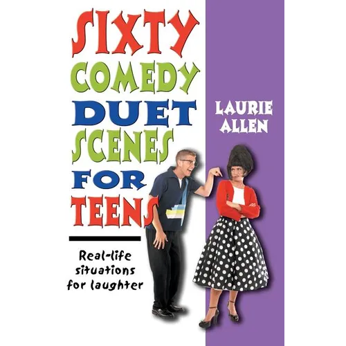 Sixty Comedy Duet Scenes for Teens - Paperback