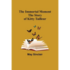 The Immortal Moment; The Story of Kitty Tailleur - Paperback