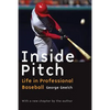 Inside Pitch: Life in Professional Baseball - Paperback