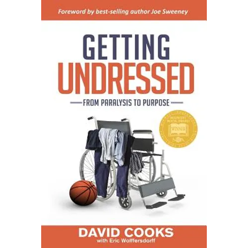 Getting Undressed: From Paralysis to Purpose - Paperback
