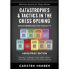 Catastrophes & Tactics in the Chess Opening - Selected Brilliancies from Volumes 1-9 - Large Print Edition: Winning in 15 Moves or Less: Chess Tactics - Paperback
