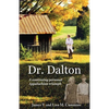 Dr. Dalton: A continuing personal Appalachian triumph - Paperback
