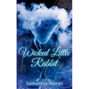 Wicked Little Rabbit - Paperback