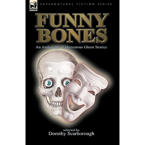 Funny Bones: an Anthology of Humorous Ghost Stories - Paperback