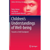 Children's Understandings of Well-Being: Towards a Child Standpoint - Hardcover