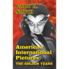 American International Pictures: The Golden Years (hardback) - Hardcover