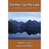 Farther Up the Lake: Coastal British Columbia Stories - Paperback