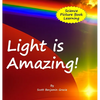 Light is Amazing! - Hardcover