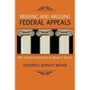 Briefing and Arguing Federal Appeals - Hardcover