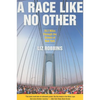 A Race Like No Other: 26.2 Miles Through the Streets of New York - Paperback