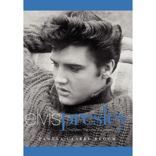 Elvis Presley: The Man. the Life. the Legend. - Paperback