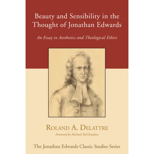 Beauty and Sensibility in the Thought of Jonathan Edwards - Paperback