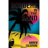 Borders in the Sand - Paperback