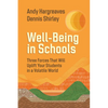 Well-Being in Schools: Three Forces That Will Uplift Your Students in a Volatile World - Paperback