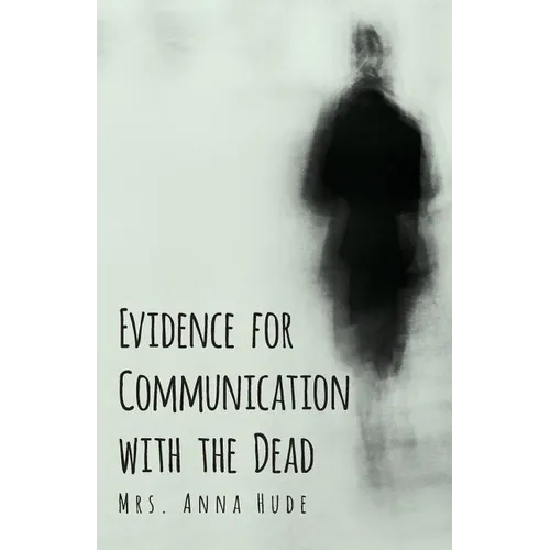 Evidence for Communication with the Dead - Paperback