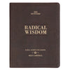 Radical Wisdom 365 Devotions, a Daily Journey for Men - Brown Faux Leather Flexcover Gift Book Devotional W/Ribbon Marker - Leather
