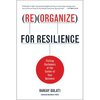 Reorganize for Resilience: Putting Customers at the Center of Your Business - Hardcover