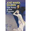 The Song of the Figures by Jose Maria Eguren - Paperback