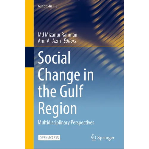 Social Change in the Gulf Region: Multidisciplinary Perspectives - Hardcover