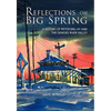 Reflections on Big Spring: A History of Pittsford, NY and the Genesee River Valley - Hardcover