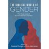 The Biblical World of Gender: The Daily Lives of Ancient Women and Men - Paperback
