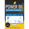 Power BI Academy - Healthcare: Step-by-step guide to create an easy dashboard for healthcare - Paperback