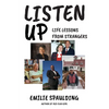 Listen Up: Life Lessons from Strangers - Paperback