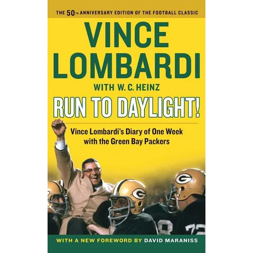 Run to Daylight!: Vince Lombardi's Diary of One Week with the Green Bay Packers - Paperback