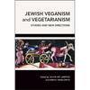 Jewish Veganism and Vegetarianism: Studies and New Directions - Paperback