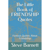 The Little Book of FRIENDSHIP Quotes: Famous Quotes About Friendship - Paperback