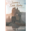 Secrets of Castle Rowley: A Rowley Family Romance Novel, Book 1 - Paperback