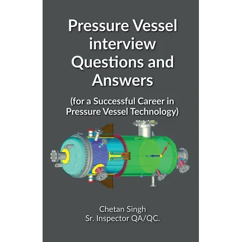 Pressure Vessel interview Questions and Answers - Paperback