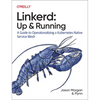 Linkerd: Up and Running: A Guide to Operationalizing a Kubernetes-Native Service Mesh - Paperback