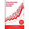 Cómo Emprender Un Negocio Rentable: Simples pasos para ganar dinero haciendo lo que amas - Paperback
