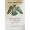 Bert's Treatise of Hawks and Hawking - For the First Time Reprinted from the Original of 1619 - Paperback