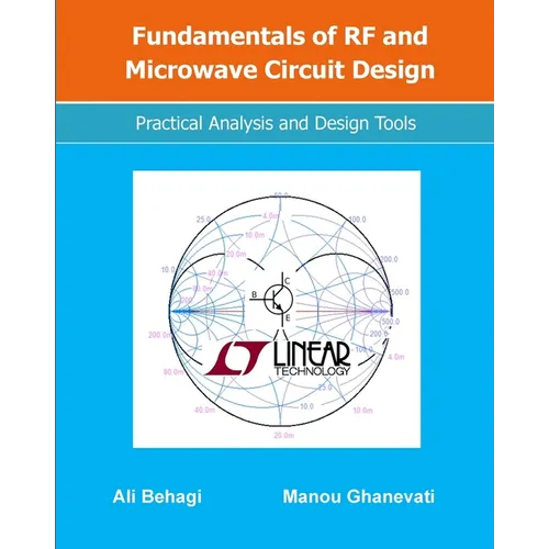 Fundamentals of RF and Microwave Circuit Design: Practical Analysis and Design Tools - Paperback